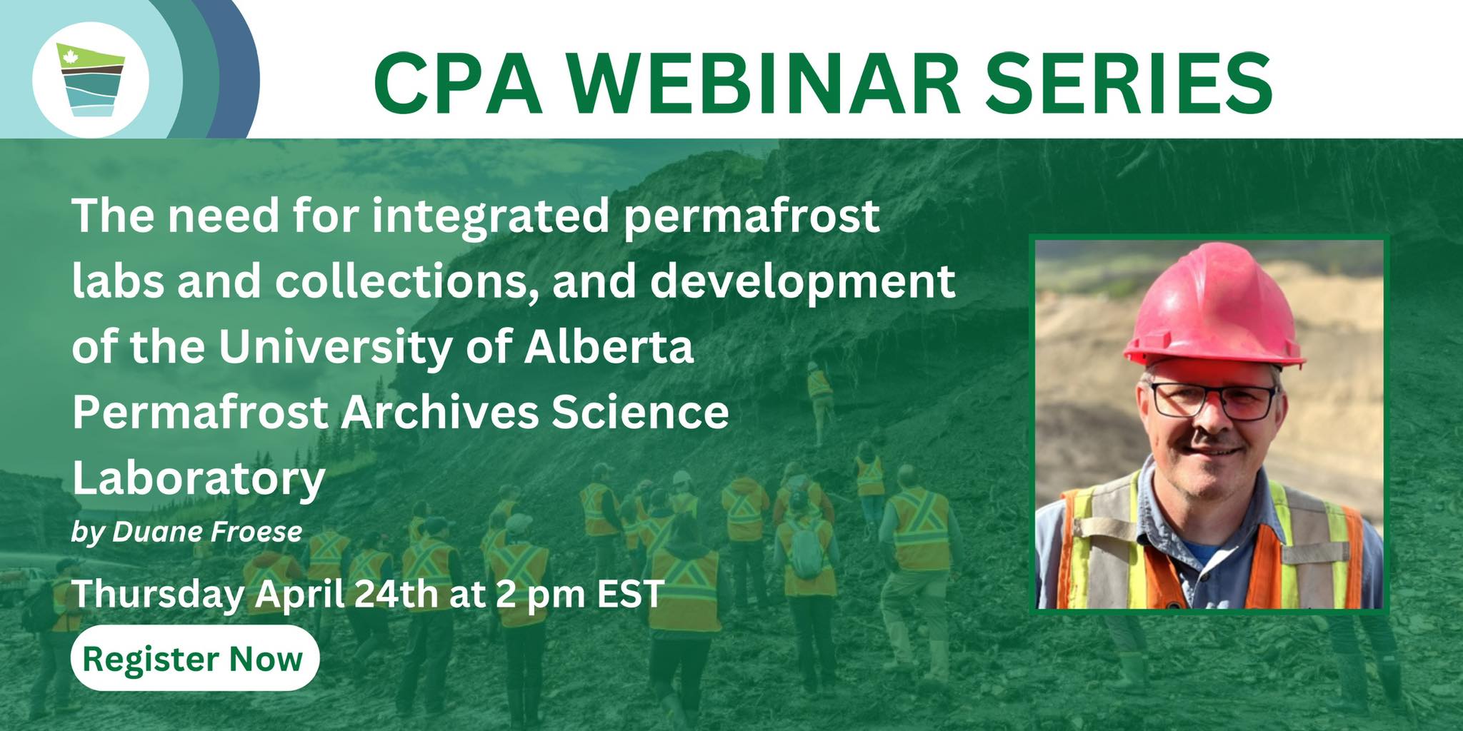 Promotional banner for a CPA webinar on permafrost labs with Duane Froese; includes event info, a group of people in safety vests outdoors, a smiling man in a hard hat, and a Register Now button.